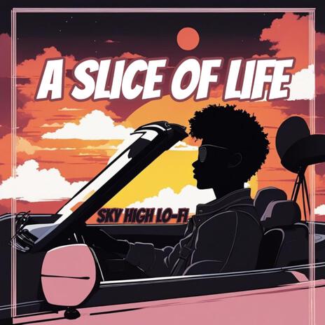 A Slice Of Life