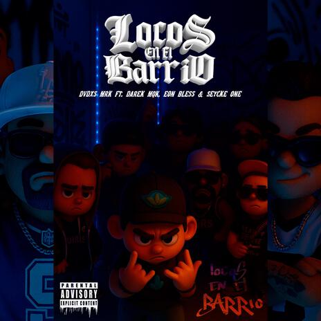 Locos En El Barrio ft. DAREK MQK, eon bless & Seyker One cover art
