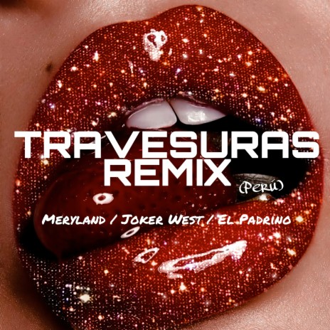 Travesuras (Remix) ft. Joker West & El Padrino cover art