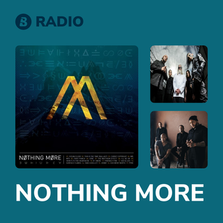 NOTHING MORE Radio