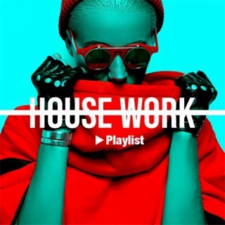 House Work