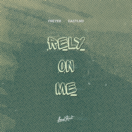 Rely On Me ft. EASTLND cover art