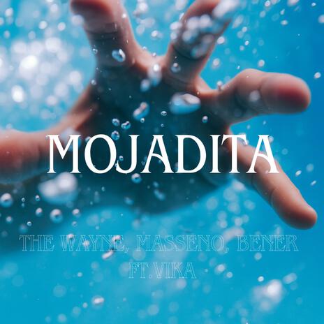 Mojadita ft. MASSENO, Bener & VIKA cover art