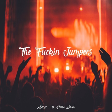 The Fuckin' Jumpers ft. Anika & Sphud cover art