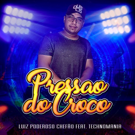 Pressão do Croco ft. TechnoMania