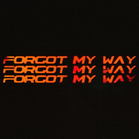 FORGOT MY WAY cover art