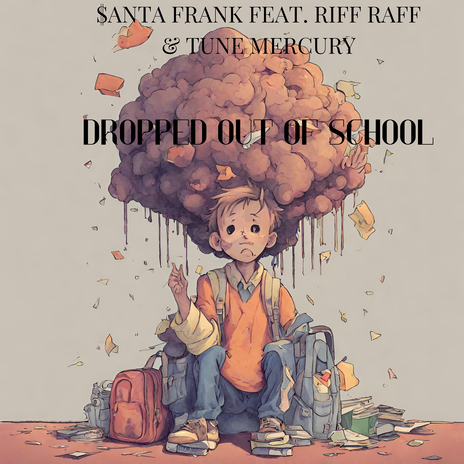Dropped out of School ft. Riff Raff & Tune Mercury cover art