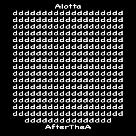 Alotta D's After The A