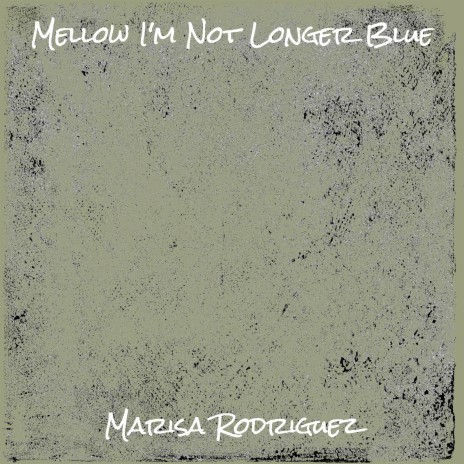 Mellow I'm Not Longer Blue cover art