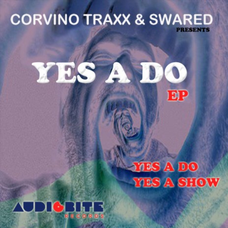 Yes a Do (Original Mix) ft. Swared