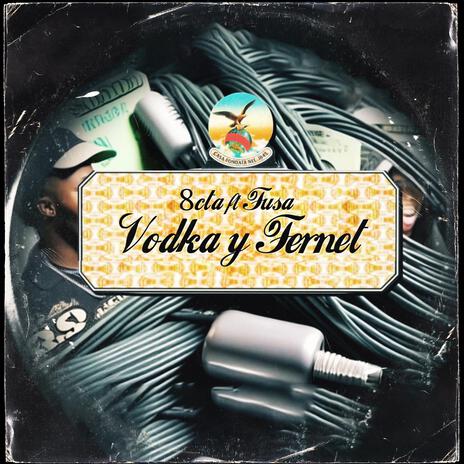 Vodka y Fernet ft. FUSA & Brus B cover art