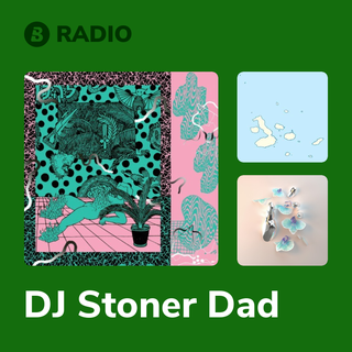DJ Stoner Dad Radio