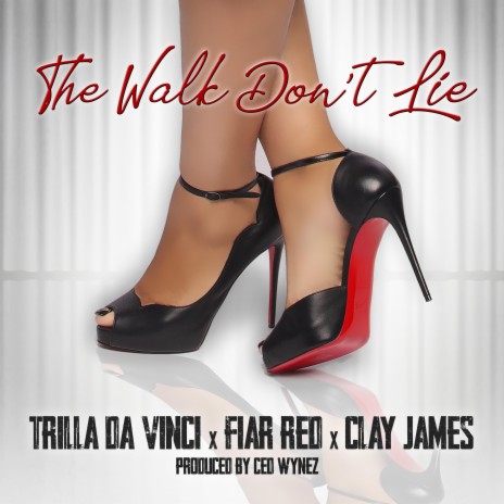 The Walk Don't Lie ft. Fiar Red & Clay James cover art