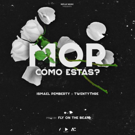 Mor Cómo Estás? ft. Twentythre