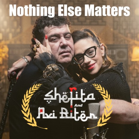 Nothing Else Matters ft. אבי ביטר