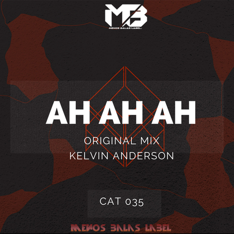 Ah Ah Ah (Original Mix)