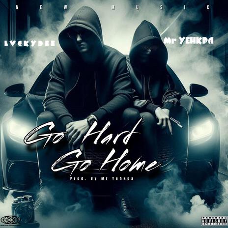 GO HOME GO HARD cover art