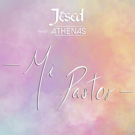 Mi Pastor (feat. Athenas) cover art