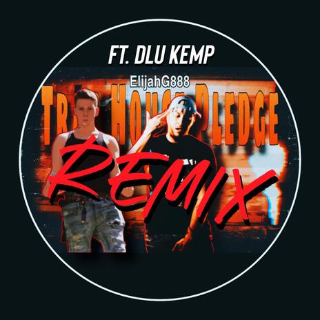 Trap House Pledge (Remix) ft. DLU Kemp