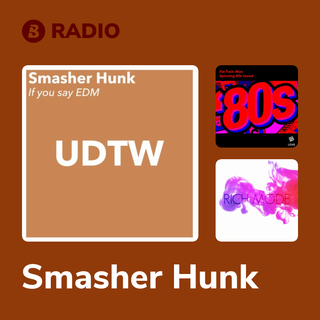 Smasher Hunk Radio