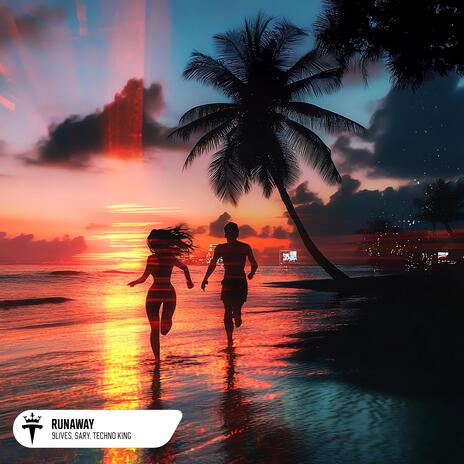 Runaway ft. Sary & TECHNO KING cover art