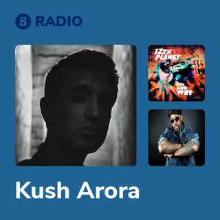 Kush Arora Radio