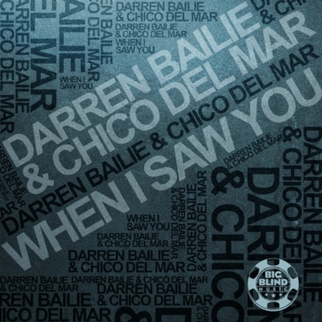 When I Saw You (CDM Progressive Mix Edit) ft. Chico Del Mar