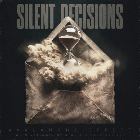 SILENT DECISIONS ft. We Are Perspectives & Screamistry cover art