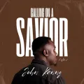 Calling on a Savior