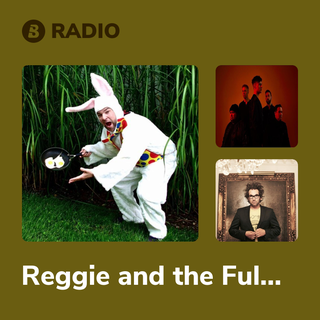 Reggie and the Full Effect Radio
