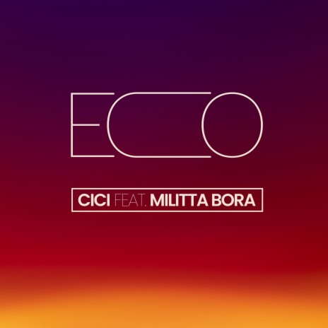 Eco ft. Militta Bora