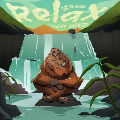 Relax Your Mind ft. 4la Powers