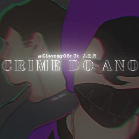 Crime Do Ano ft. J.K.N cover art