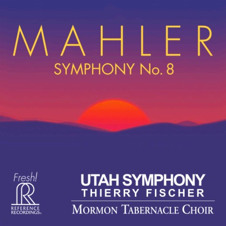 Symphony No. 8 in E-Flat Major Symphony of a Thousand: IIc. Final Scene from Faust. Ewiger Wonnebrand (Live) ft. Thierry Fischer, Mormon Tabernacle Choir, The Madeleine Choir School Choristers, Orla Boylan & Celena Shafer cover art