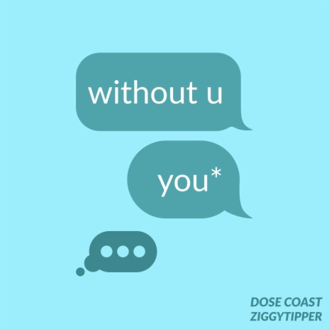 without u ft. Dose Coast