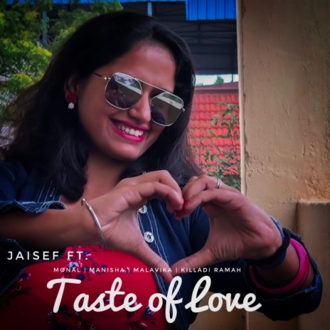 Taste of Love (feat. Monal, Manisha, Malavika & Killadi Ramah) (Radio Edit) cover art