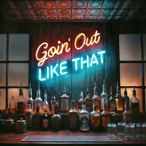 Goin' Out Like That cover art