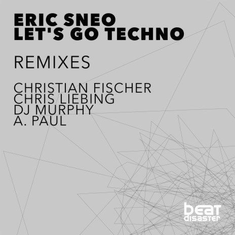 Let's Go Techno (A. Paul, Christian Fischer & DJ Murphy Remix) cover art
