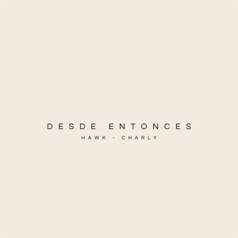 Desde Entonces