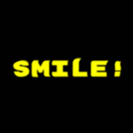 SMILE!