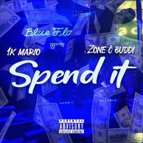 Spend it ft. 1k Mario