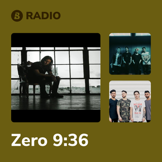 Zero 9:36 Radio