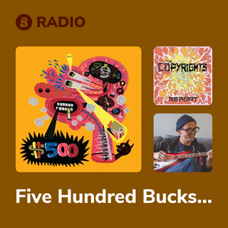 Five Hundred Bucks Radio