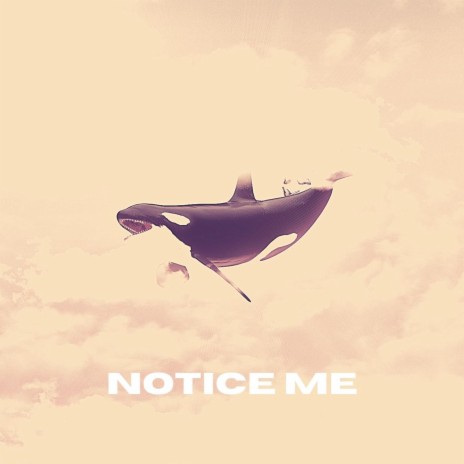 NOTICE ME cover art