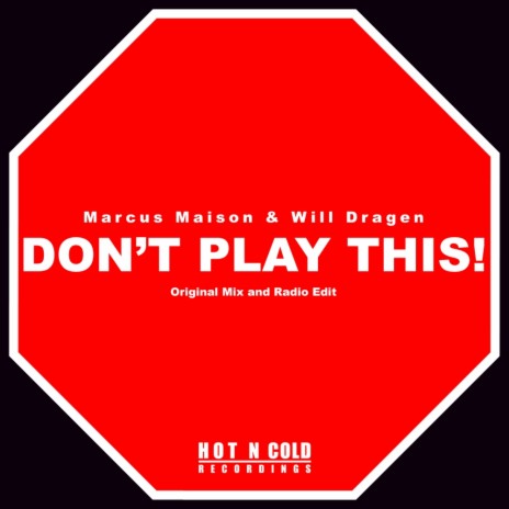 Don't Play This! (Original Mix) ft. Will Dragen