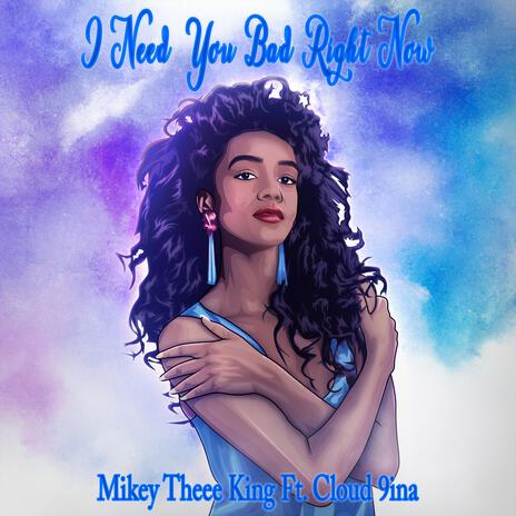 I Need You Bad Right Now ft. Cloud 9ina cover art