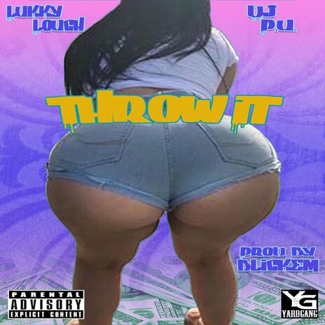 Throw It ft. Dj P.u.