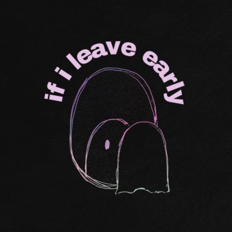 if i leave early cover art