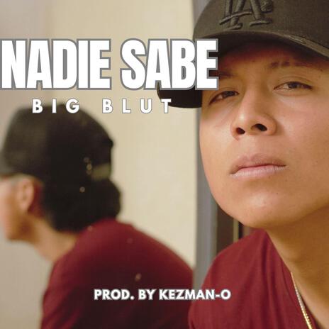 Nadie Sabe ft. Kezman-O cover art