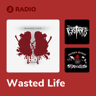 Wasted Life Radio